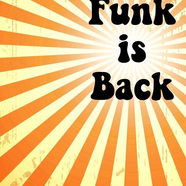 FUNK IS BACK