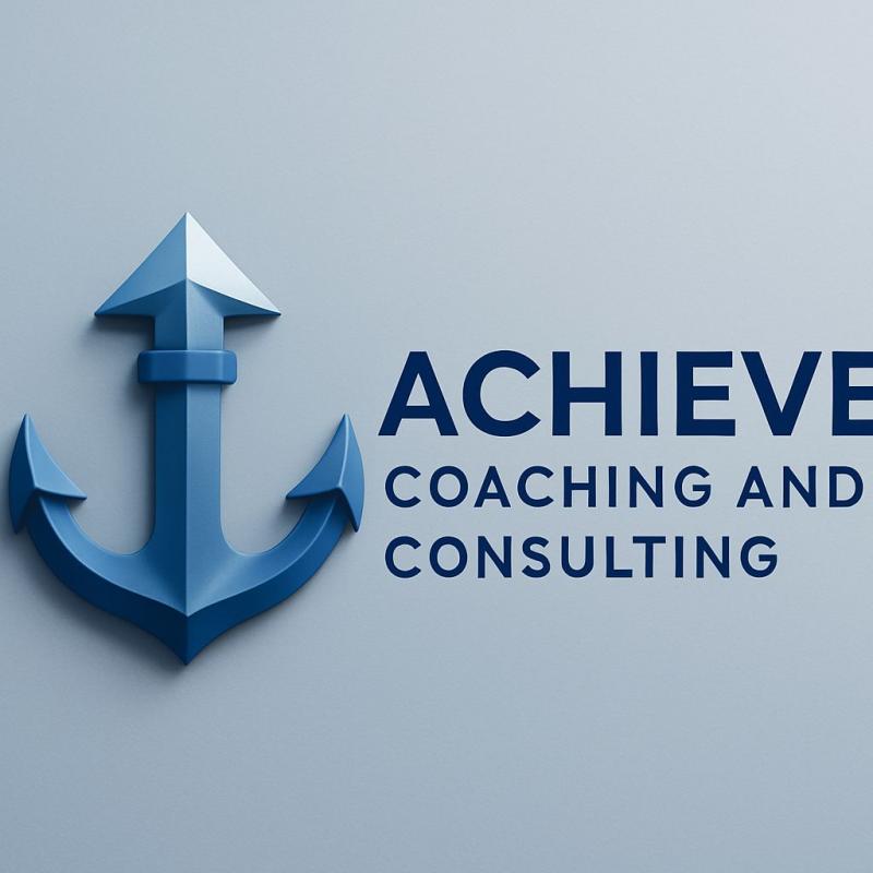 Achieve Coaching and Consulting LLC Achieve Coaching and Consulting LLC