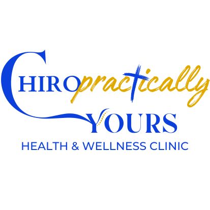 Chiropractically Yours Health & Wellness Clinic