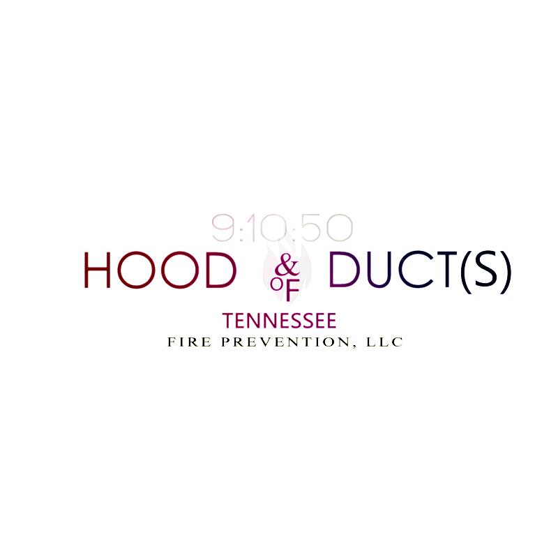 Hood & Ducts of Tennessee Fire Prevention Hood & Ducts of Tennessee Fire Prevention