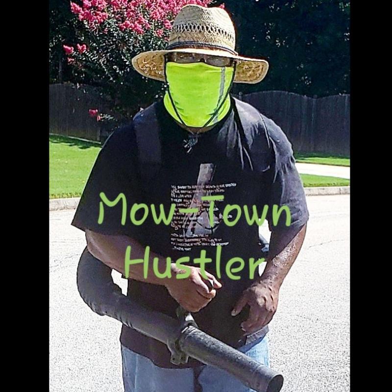 Mow-Town Hustler Lawn Service Mow-Town Hustler Lawn Service