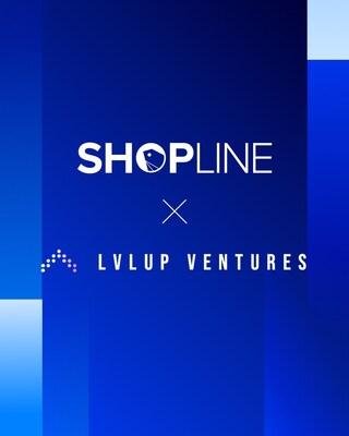 SHOPLINE and LvlUp Ventures On Track to Launch 50+ CPG and Lifestyle Brands by Year-End